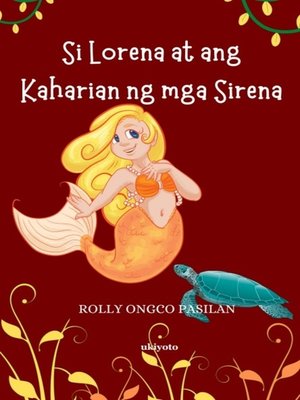 cover image of Si Lorena at ang Kaharian ng mga Sirena